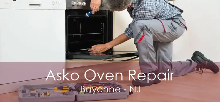 Asko Oven Repair Bayonne - NJ